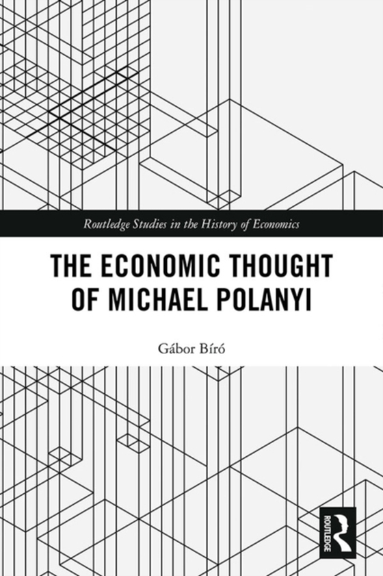 Economic Thought of Michael Polanyi (e-bog) af Biro, Gabor