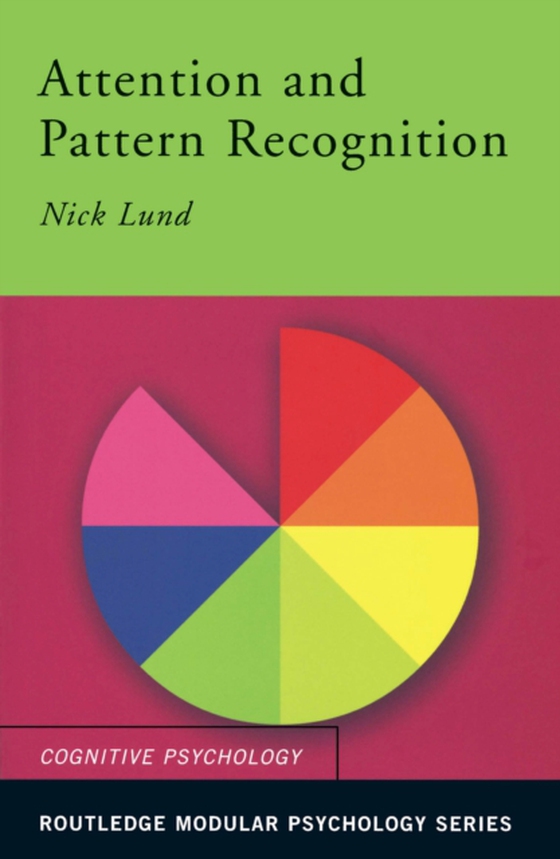 Attention and Pattern Recognition (e-bog) af Lund, Nick