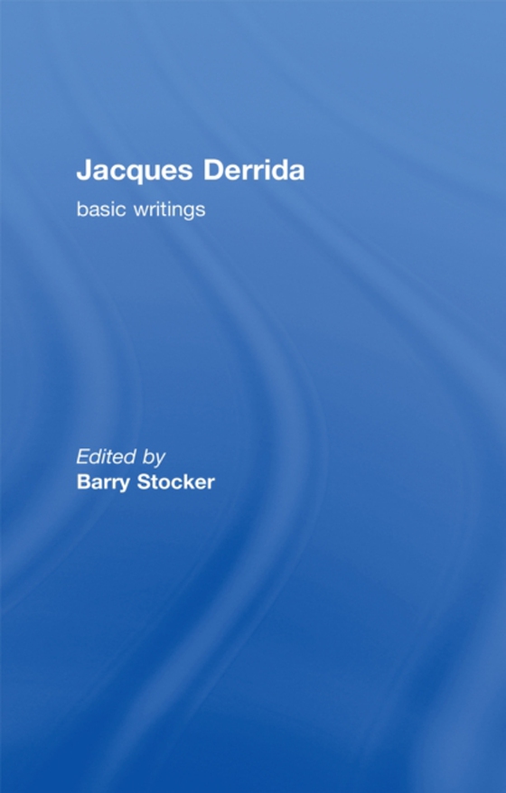 Jacques Derrida: Basic Writings