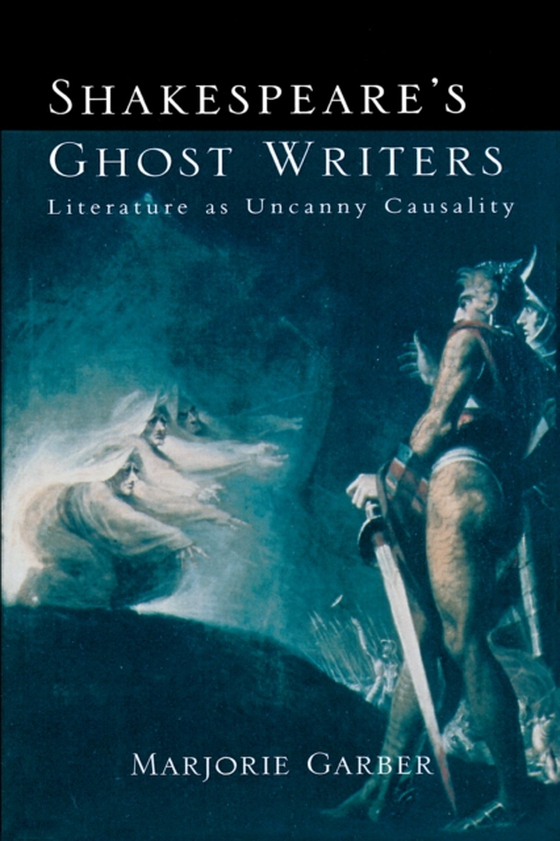 Shakespeare's Ghost Writers (e-bog) af Garber, Marjorie