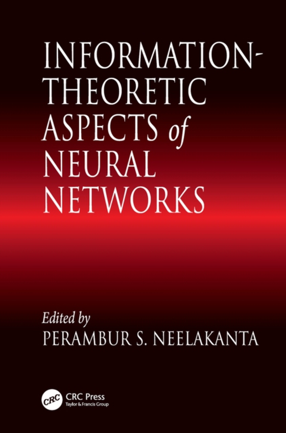 Information-Theoretic Aspects of Neural Networks (e-bog) af Neelakanta, P. S.