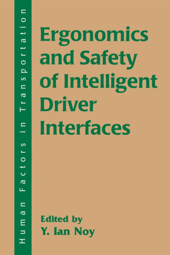 Ergonomics and Safety of Intelligent Driver Interfaces (e-bog) af -