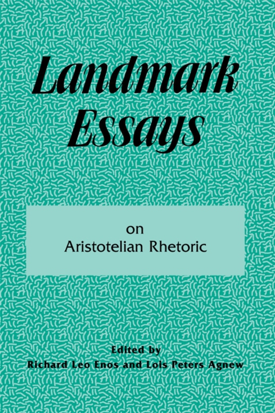 Landmark Essays on Aristotelian Rhetoric