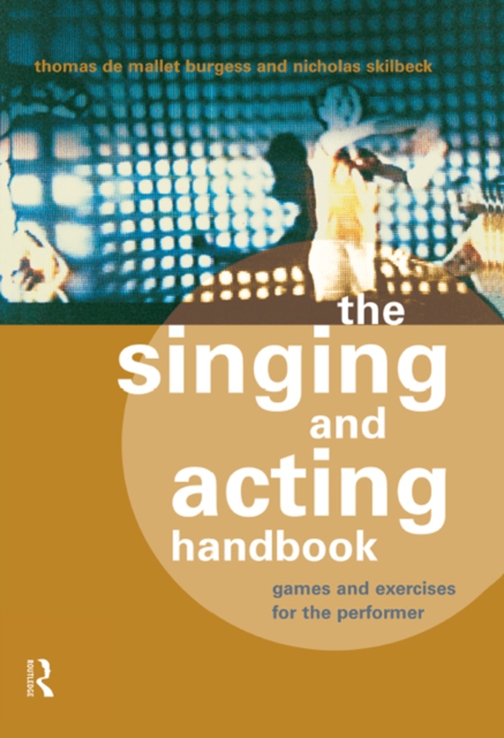 Singing and Acting Handbook (e-bog) af Skilbeck, Nicholas