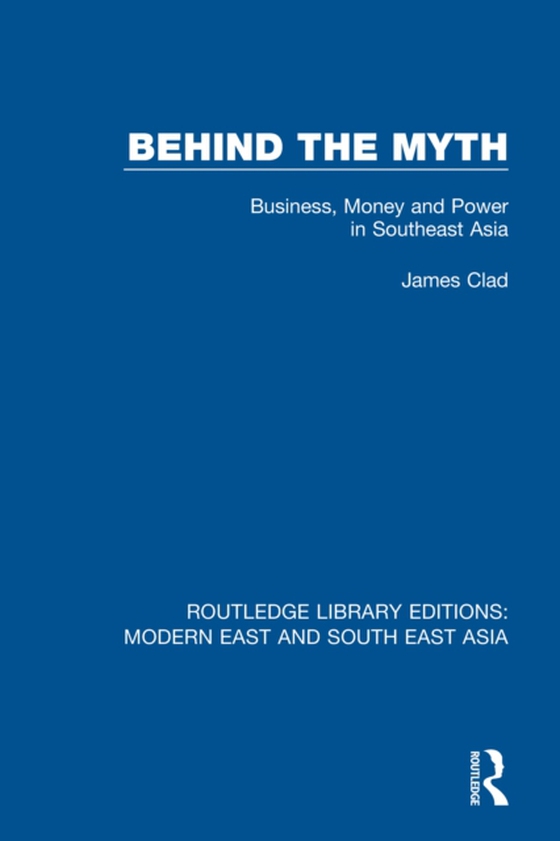 Behind the Myth (RLE Modern East and South East Asia) (e-bog) af Clad, James