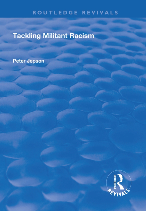 Tackling Militant Racism (e-bog) af Jepson, Peter