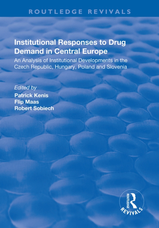 Institutional Responses to Drug Demand in Central Europe (e-bog) af Maas, Flip