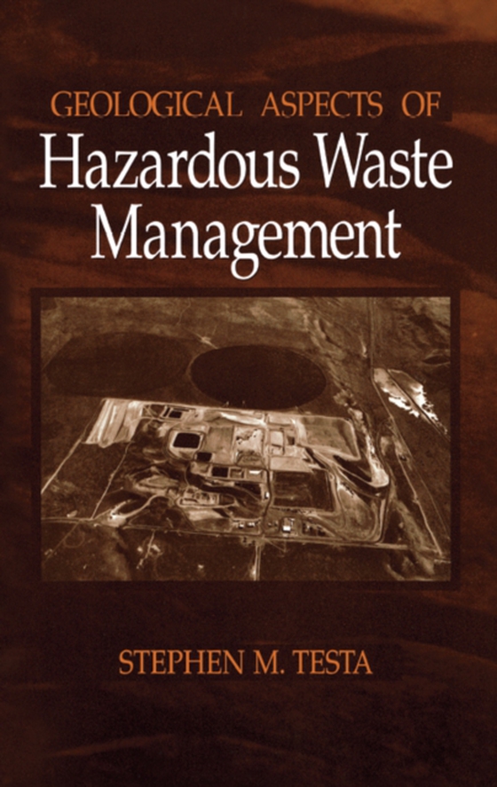 Geological Aspects of Hazardous Waste Management (e-bog) af Testa, Stephen M.