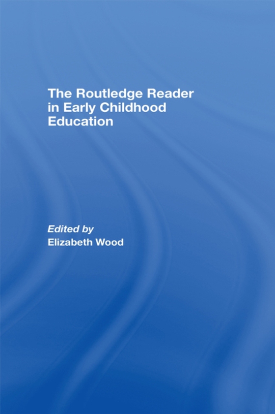 Routledge Reader in Early Childhood Education