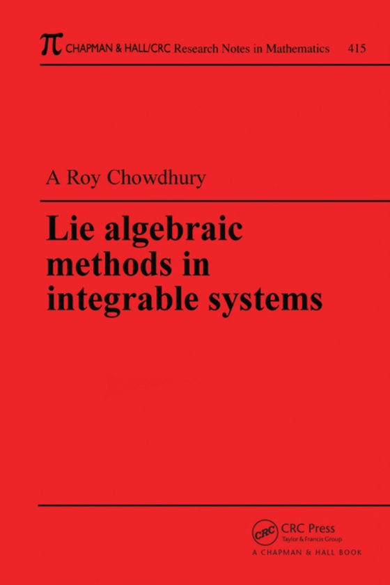 Lie Algebraic Methods in Integrable Systems (e-bog) af Roy-Chowdhury, Amit K.