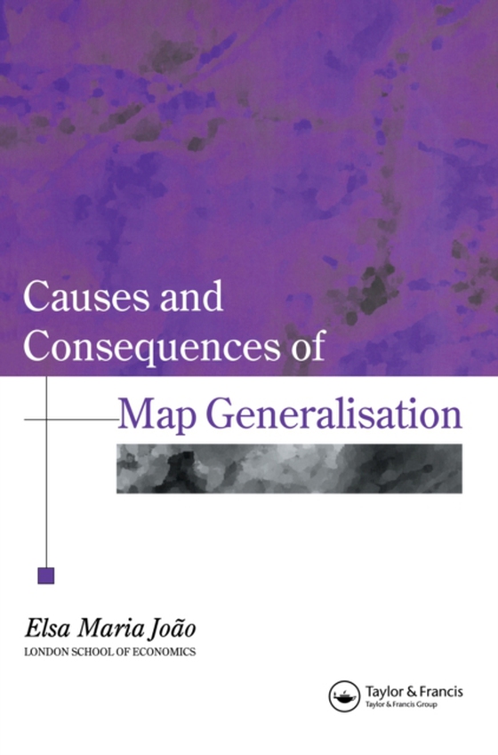 Causes And Consequences Of Map Generalization (e-bog) af Joao, Elsa