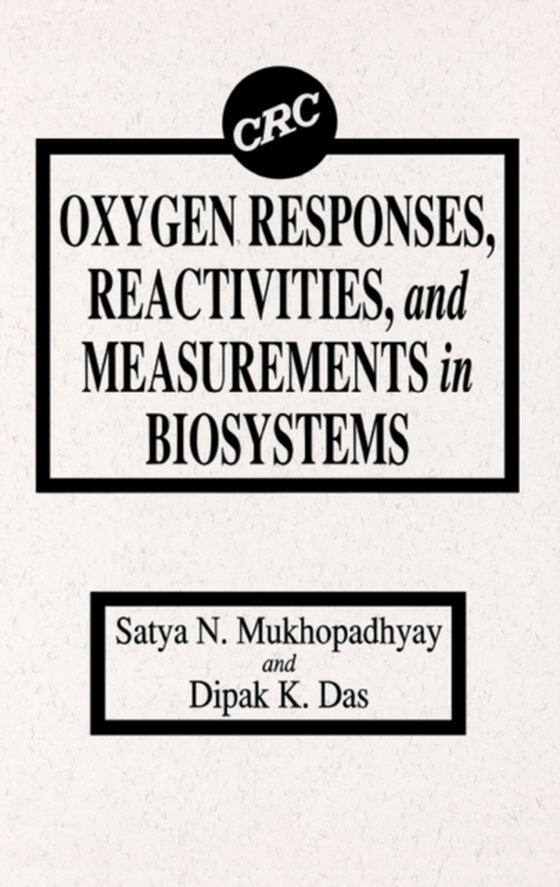 Oxygen Responses, Reactivities, and Measurements in Biosystems (e-bog) af Das, Dipak K.