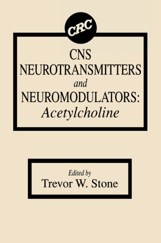 CNS Neurotransmitters and Neuromodulators (e-bog) af Stone, Trevor W.
