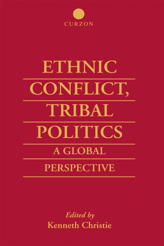 Ethnic Conflict, Tribal Politics (e-bog) af Christie, Kenneth