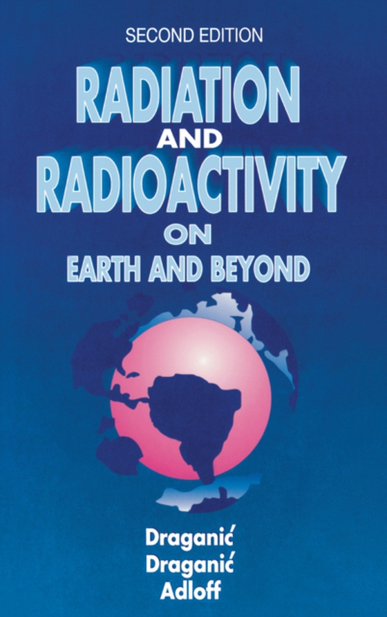 Radiation and Radioactivity on Earth and Beyond (e-bog) af Adloff, Jean-Pierre