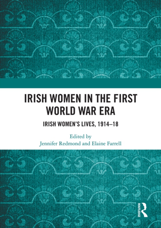 Irish Women in the First World War Era (e-bog) af -