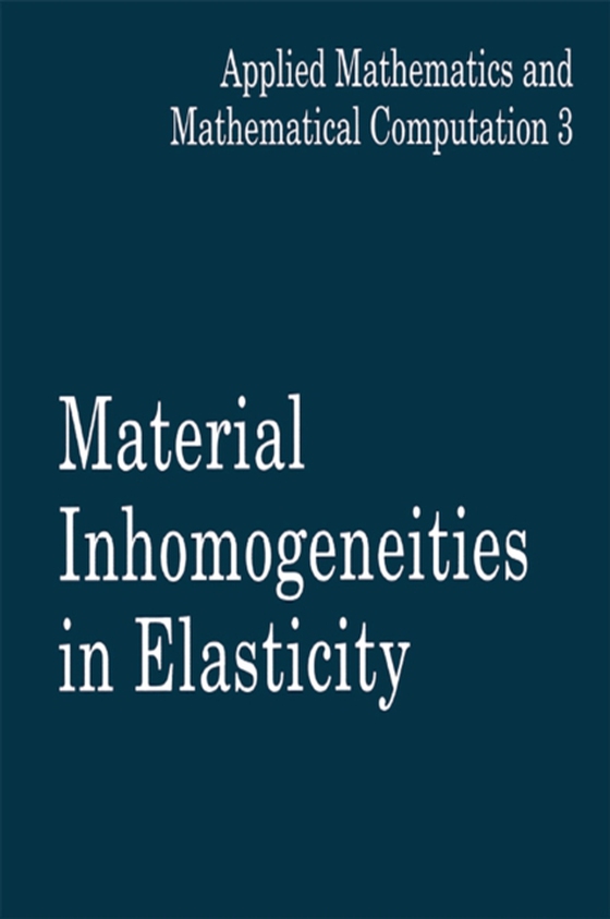Material Inhomogeneities in Elasticity (e-bog) af Maugin, G.A.