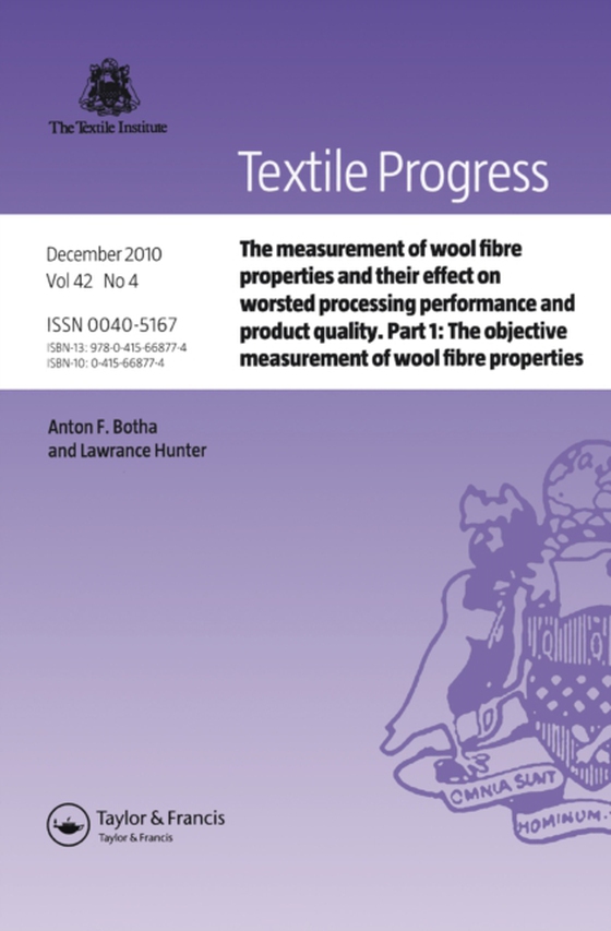 Measurement of Wool Fibre Properties and their Effect on Worsted Processing Performance and Product Quality