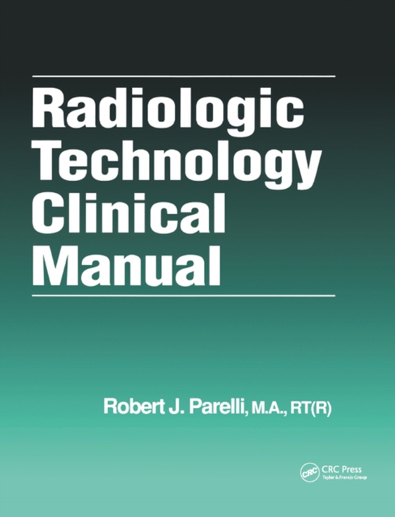 Radiologic Technology Clinical Manual (e-bog) af Parelli, Robert J.