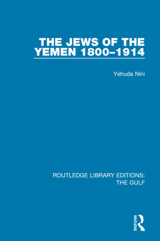 Jews of the Yemen, 1800-1914 (e-bog) af Nini, Yehuda