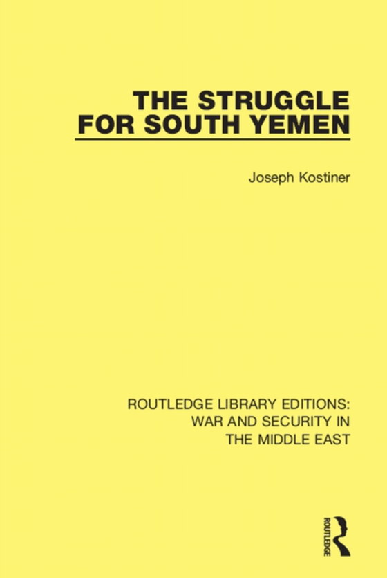 Struggle for South Yemen (e-bog) af Kostiner, Joseph