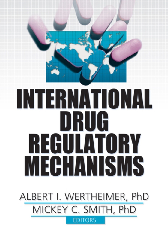 International Drug Regulatory Mechanisms (e-bog) af Wertheimer, Albert I.