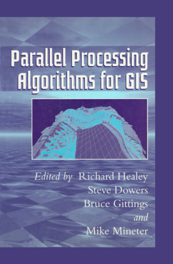 Parallel Processing Algorithms For GIS (e-bog) af -