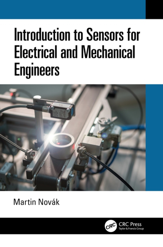 Introduction to Sensors for Electrical and Mechanical Engineers (e-bog) af Novak, Martin