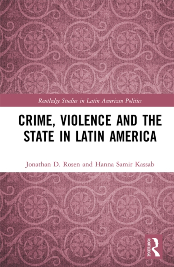 Crime, Violence and the State in Latin America