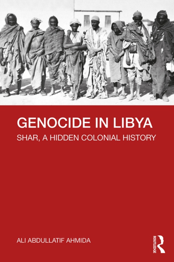 Genocide in Libya (e-bog) af Ahmida, Ali Abdullatif