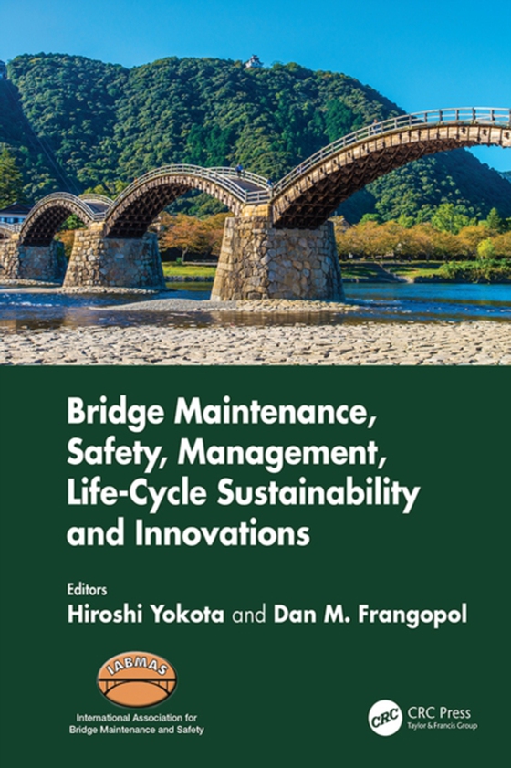 Bridge Maintenance, Safety, Management, Life-Cycle Sustainability and Innovations (e-bog) af -