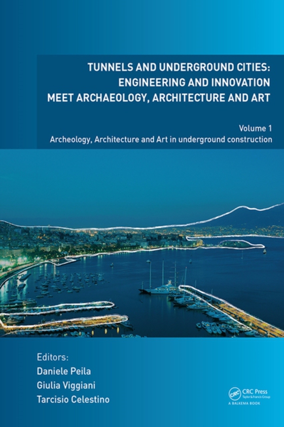 Tunnels and Underground Cities. Engineering and Innovation Meet Archaeology, Architecture and Art