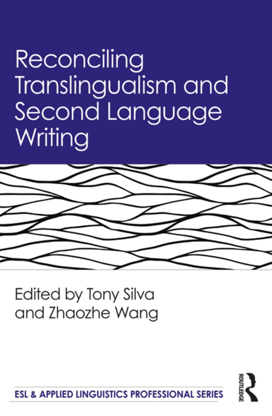 Reconciling Translingualism and Second Language Writing (e-bog) af -