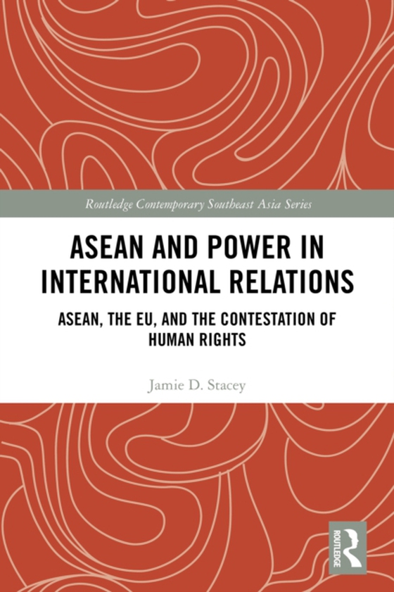 ASEAN and Power in International Relations (e-bog) af Stacey, Jamie D.