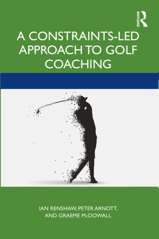 Constraints-Led Approach to Golf Coaching (e-bog) af McDowall, Graeme