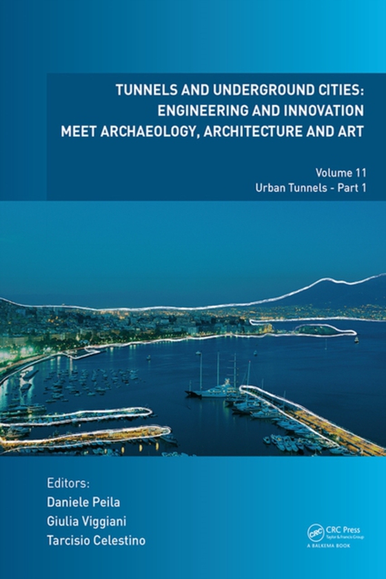 Tunnels and Underground Cities: Engineering and Innovation Meet Archaeology, Architecture and Art (e-bog) af -