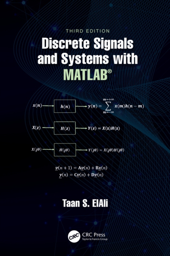 Discrete Signals and Systems with MATLAB(R) (e-bog) af ElAli, Taan S.