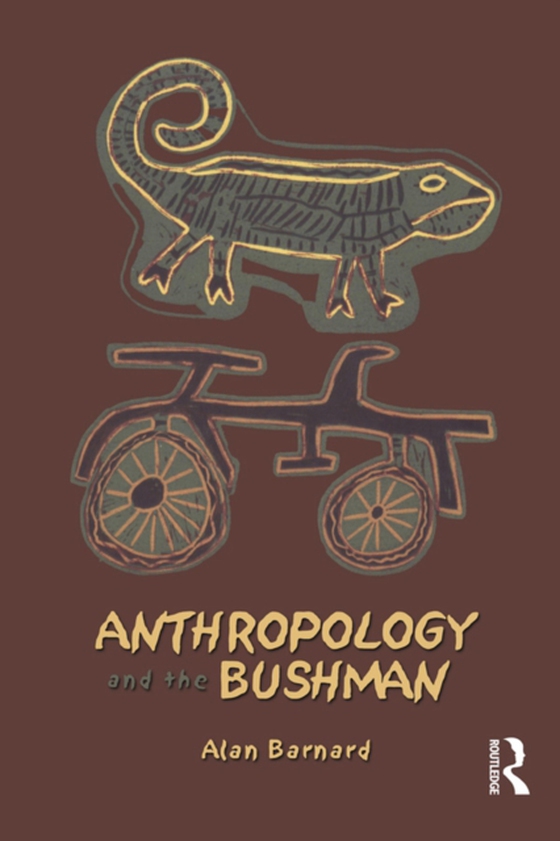 Anthropology and the Bushman (e-bog) af Barnard, Alan