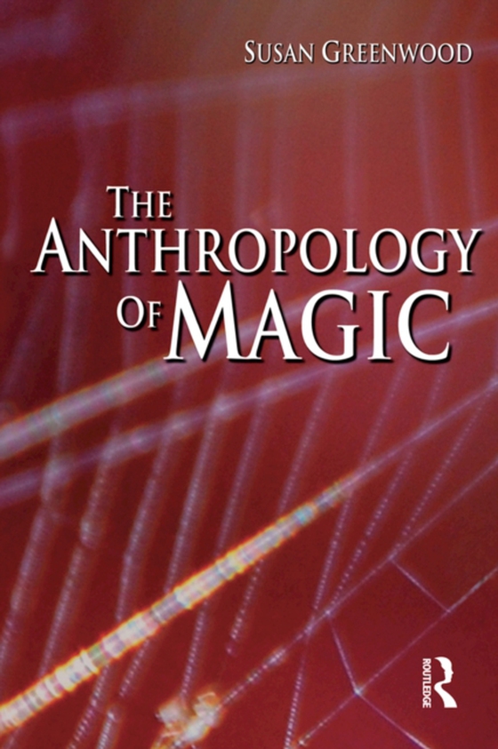 Anthropology of Magic (e-bog) af Greenwood, Susan