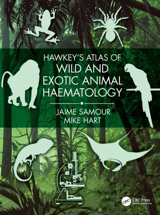 Hawkey's Atlas of Wild and Exotic Animal Haematology (e-bog) af Hart, Mike