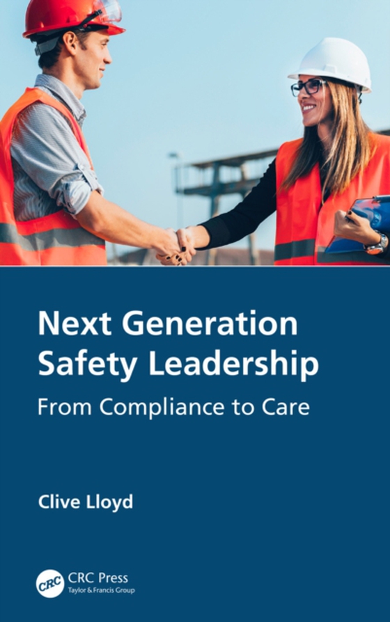 Next Generation Safety Leadership (e-bog) af Lloyd, Clive