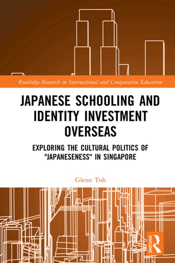 Japanese Schooling and Identity Investment Overseas (e-bog) af Toh, Glenn