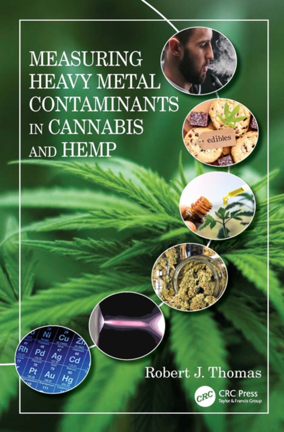 Measuring Heavy Metal Contaminants in Cannabis and Hemp (e-bog) af Thomas, Robert J.