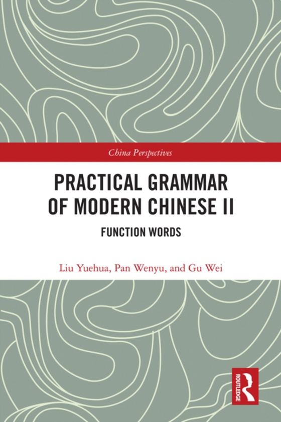 Practical Grammar of Modern Chinese II (e-bog) af Wei, Gu