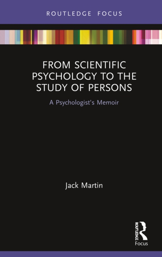 From Scientific Psychology to the Study of Persons (e-bog) af Martin, Jack