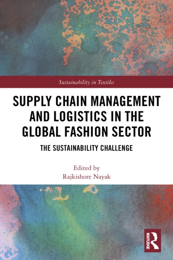 Supply Chain Management and Logistics in the Global Fashion Sector (e-bog) af -