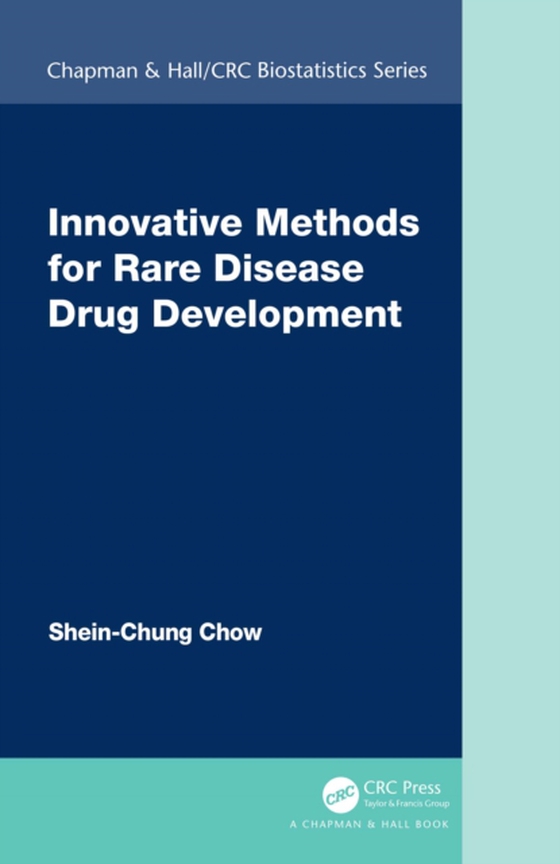 Innovative Methods for Rare Disease Drug Development (e-bog) af Chow, Shein-Chung