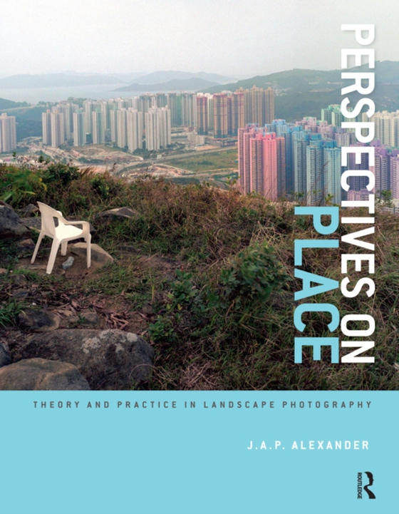 Perspectives on Place (e-bog) af Alexander, J.A.P.