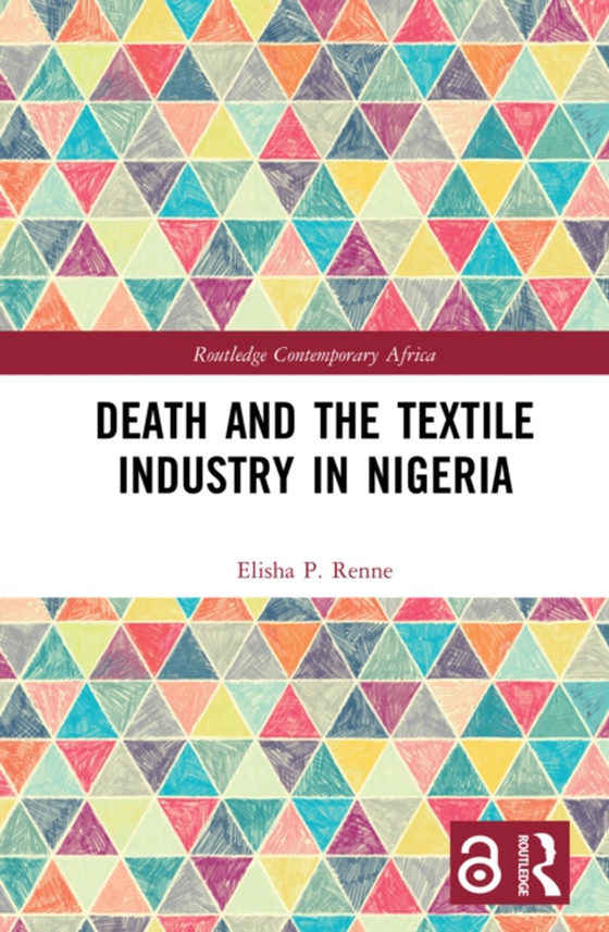 Death and the Textile Industry in Nigeria (e-bog) af Renne, Elisha P