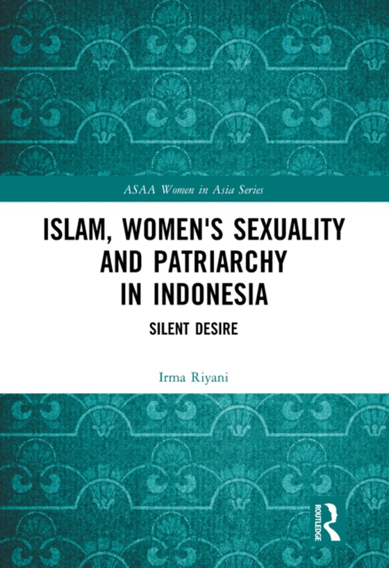 Islam, Women's Sexuality and Patriarchy in Indonesia